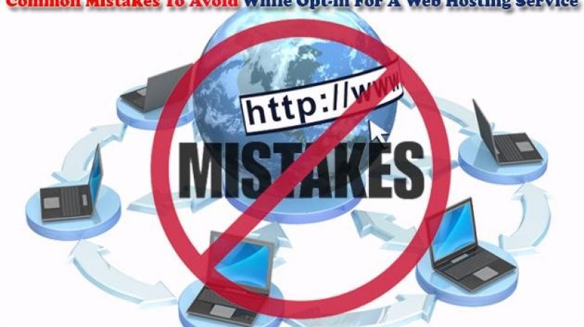 Five Web-Hosting Mistakes and How to Avoid Them