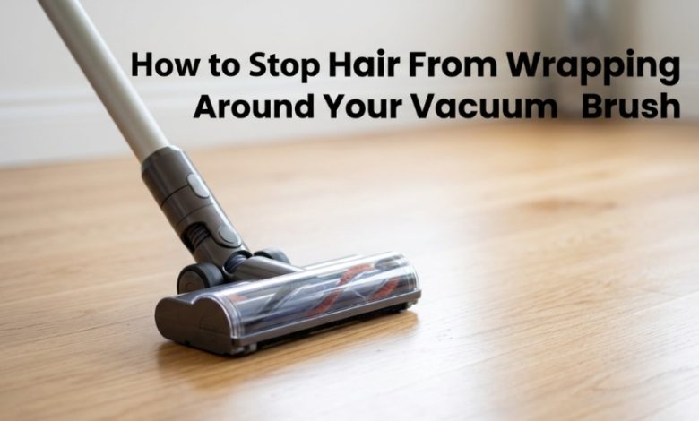Featured image showing a vacuum head with the title: How to Stop Hair From Wrapping Around Your Vacuum Brush.